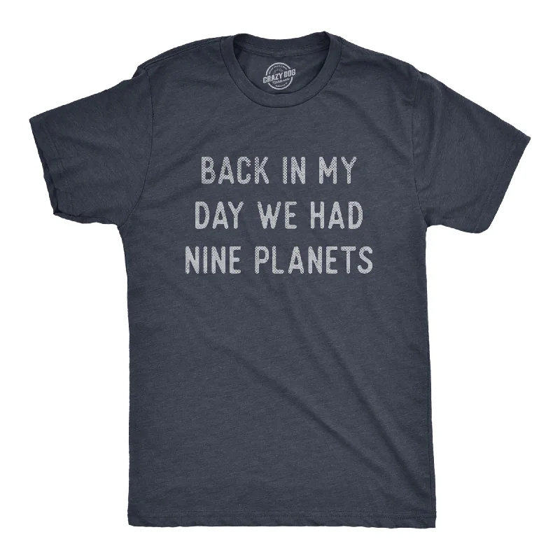 Men's tie - dye t - shirts with a bohemian styleBack In My Day We Had Nine Planets Men's T Shirt Men's tie - dye t - shirts with a bohemian styleBack In My Day We Had Nine Planets Men's T Shirt
