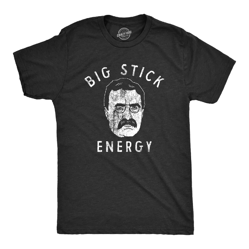 Men's ribbed t - shirts with a textured finish for added styleBig Stick Energy Men's T Shirt Men's ribbed t - shirts with a textured finish for added styleBig Stick Energy Men's T Shirt