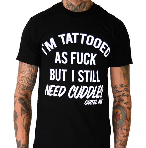 Men's slim - fit graphic t - shirts with vintage rock band printsI'm Tattooed as Fuck but I Still Need Cuddles Men's T-Shirt Men's slim - fit graphic t - shirts with vintage rock band printsI'm Tattooed as Fuck but I Still Need Cuddles Men's T-Shirt