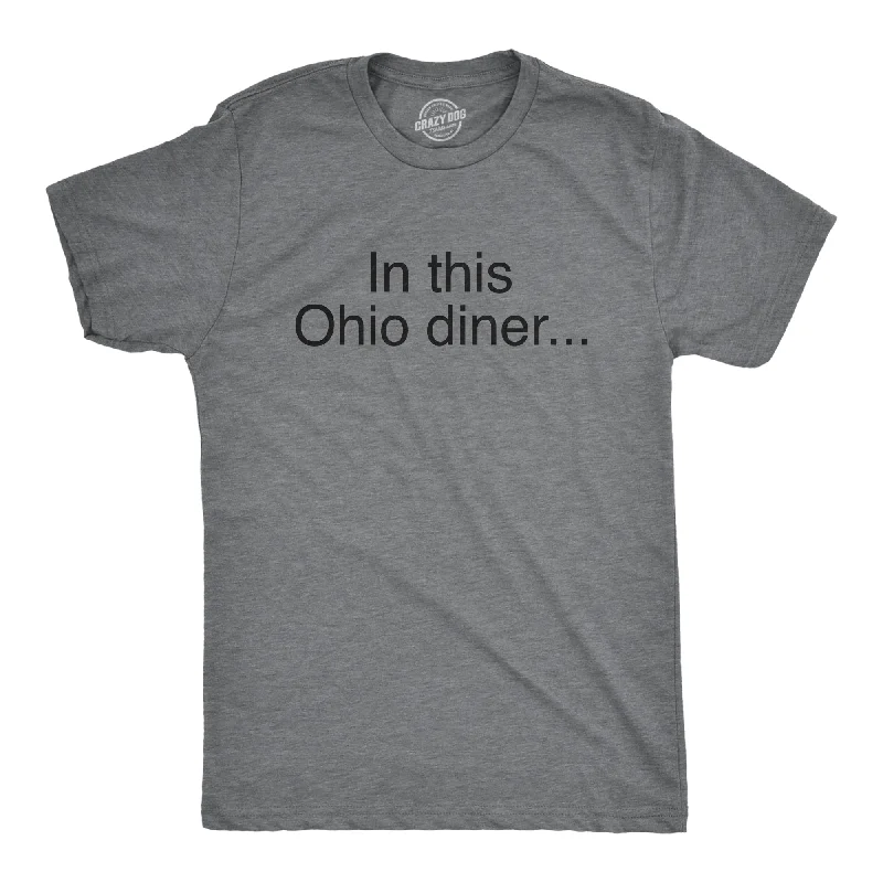 Men's organic cotton crew - neck t - shirts for everyday comfortIn This Ohio Diner Men's T Shirt Men's organic cotton crew - neck t - shirts for everyday comfortIn This Ohio Diner Men's T Shirt