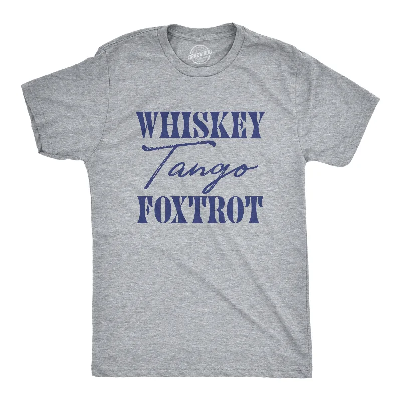 Men's ribbed t - shirts with a textured finish for added styleWhiskey Tango Foxtrot Men's T Shirt Men's ribbed t - shirts with a textured finish for added styleWhiskey Tango Foxtrot Men's T Shirt